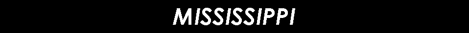 Text Box: MISSISSIPPI